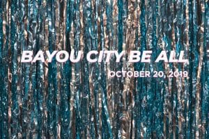Poster for the Bayou City Be All